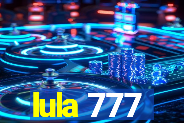 lula 777